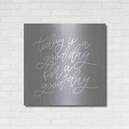 Luxe Metal Art 'Today is a Good Day' by Lux + Me, Metal Wall Art,36x36