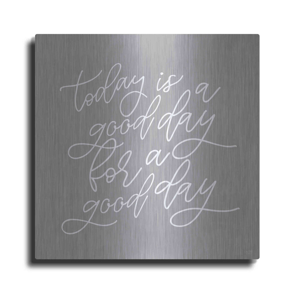 Luxe Metal Art 'Today is a Good Day' by Lux + Me, Metal Wall Art