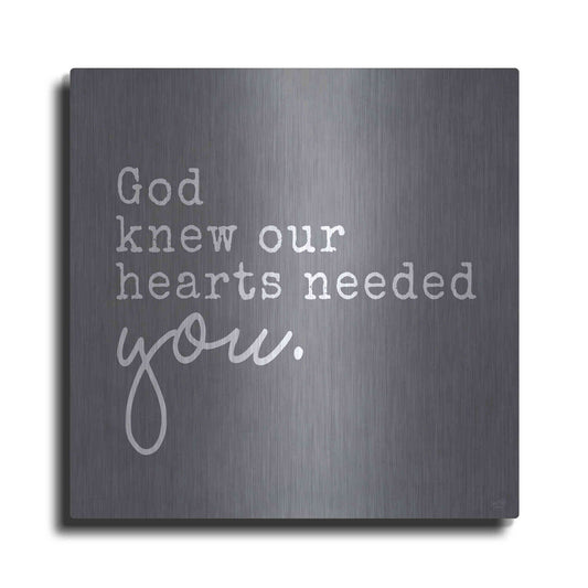 Luxe Metal Art 'God Knew Our Hearts Needed You' by Lux + Me, Metal Wall Art