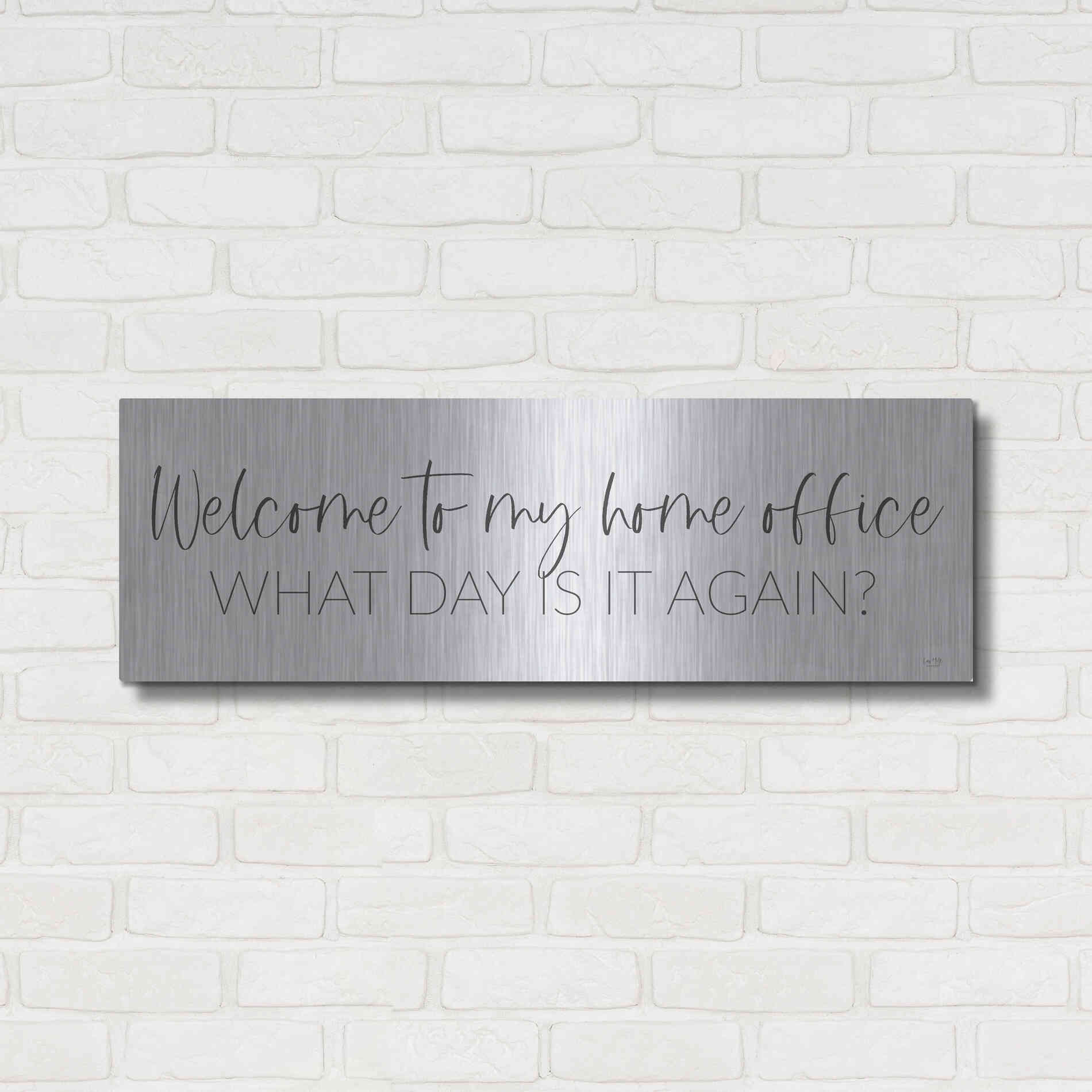 Luxe Metal Art 'Welcome to My Home Office' by Lux + Me, Metal Wall Art,36x12