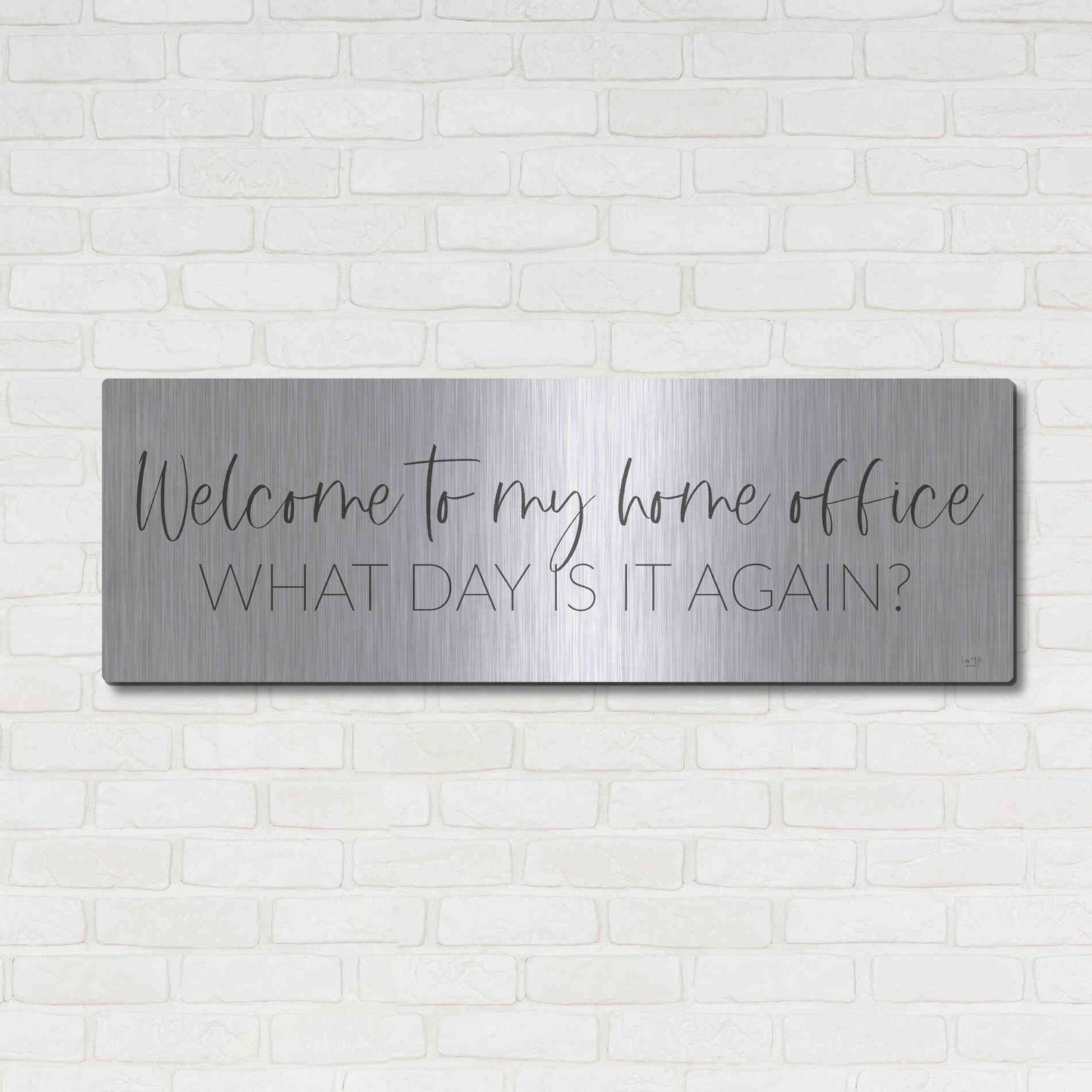 Luxe Metal Art 'Welcome to My Home Office' by Lux + Me, Metal Wall Art,48x16