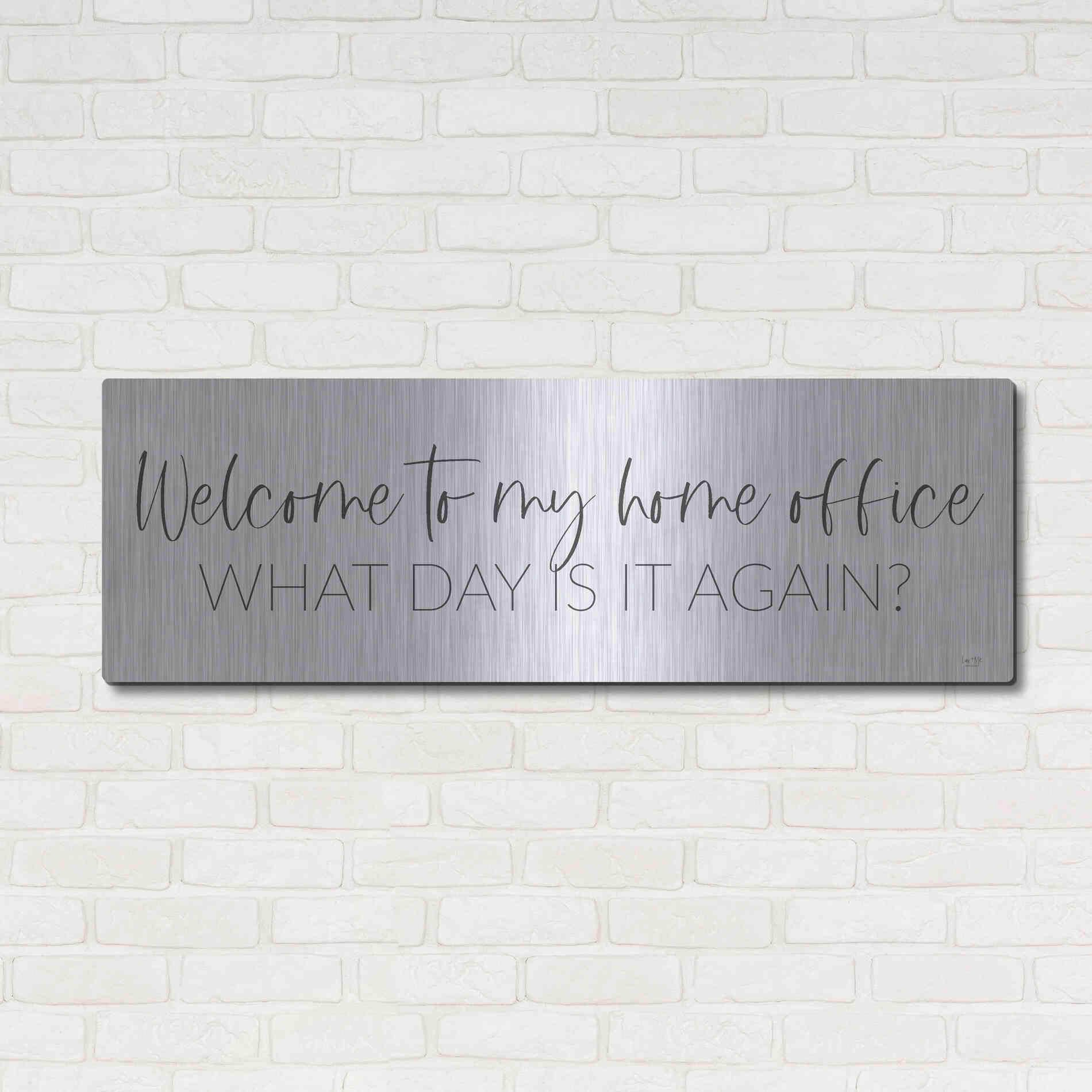 Luxe Metal Art 'Welcome to My Home Office' by Lux + Me, Metal Wall Art,48x16
