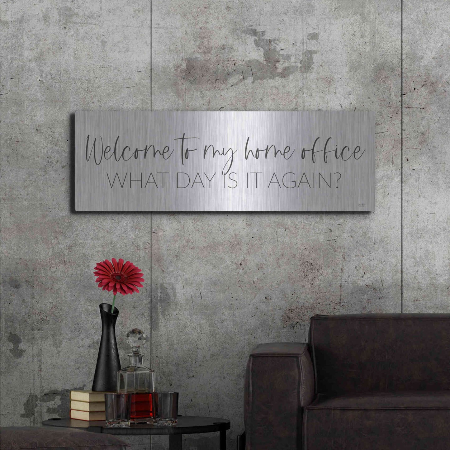 Luxe Metal Art 'Welcome to My Home Office' by Lux + Me, Metal Wall Art,48x16