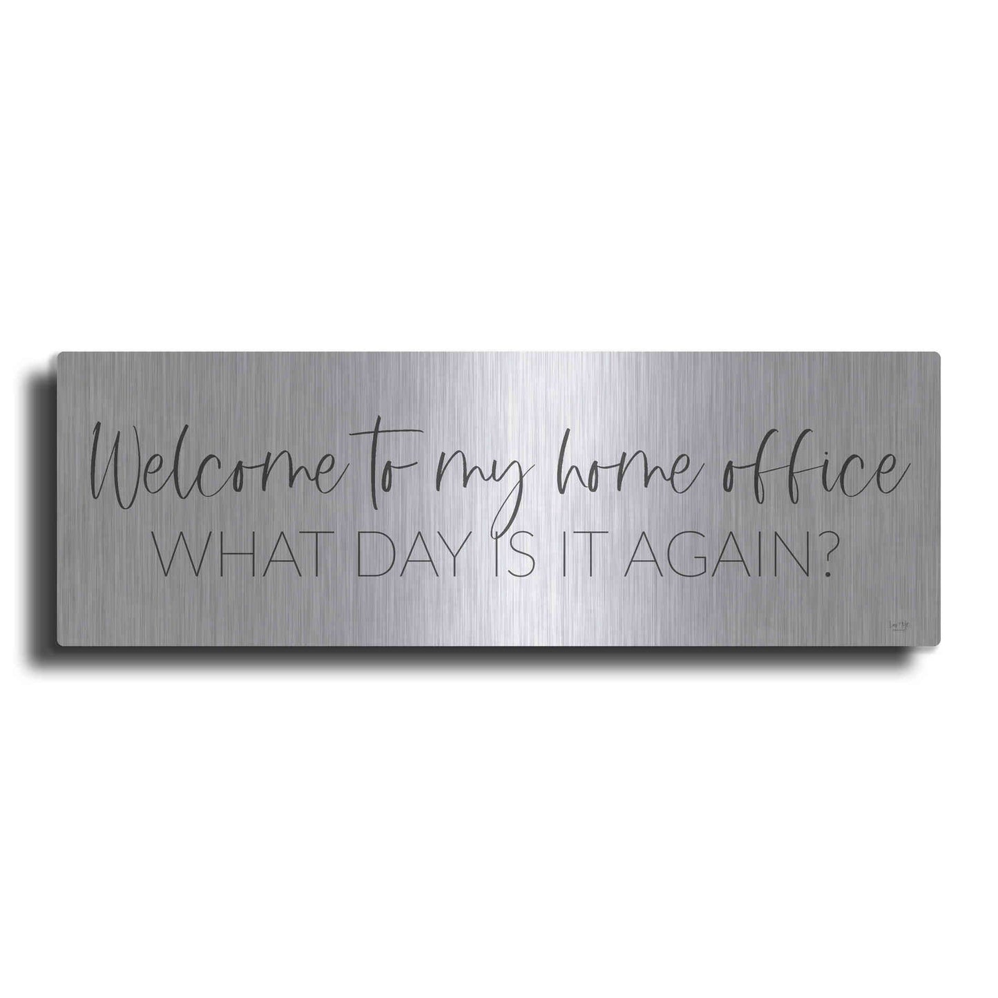 Luxe Metal Art 'Welcome to My Home Office' by Lux + Me, Metal Wall Art