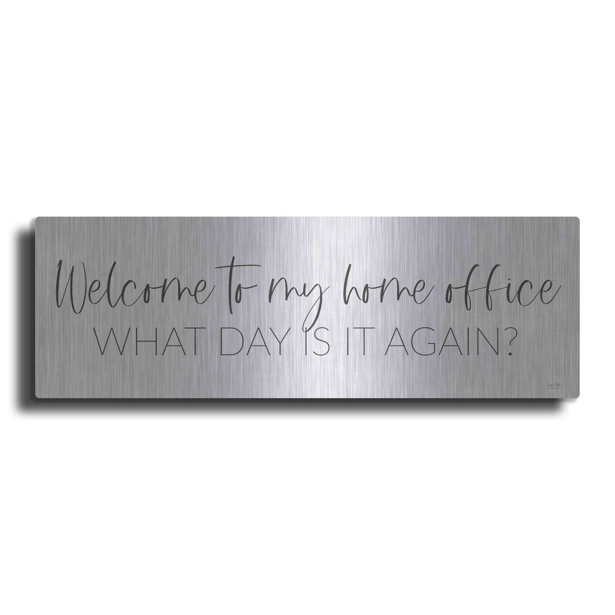 Luxe Metal Art 'Welcome to My Home Office' by Lux + Me, Metal Wall Art