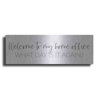 Luxe Metal Art 'Welcome to My Home Office' by Lux + Me, Metal Wall Art