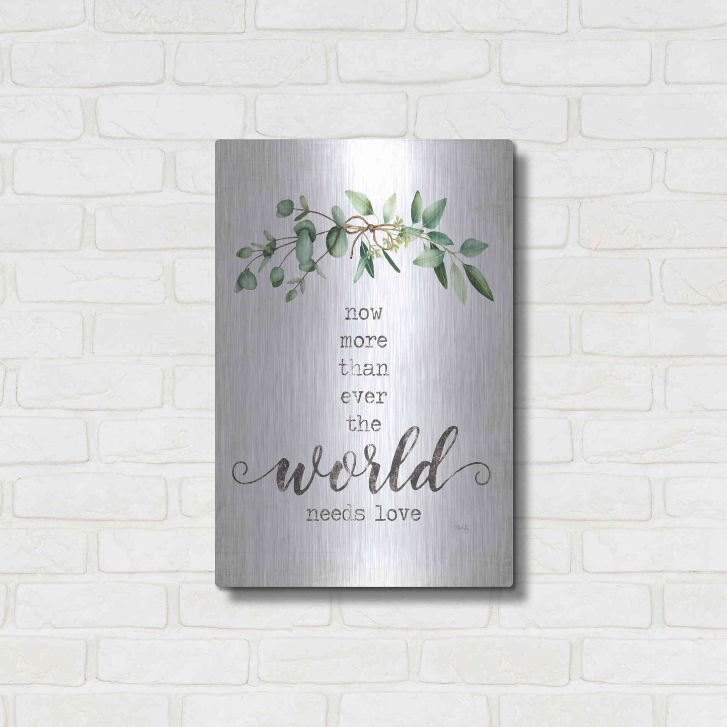 Luxe Metal Art 'The World Needs Love' by Marla Rae, Metal Wall Art,16x24