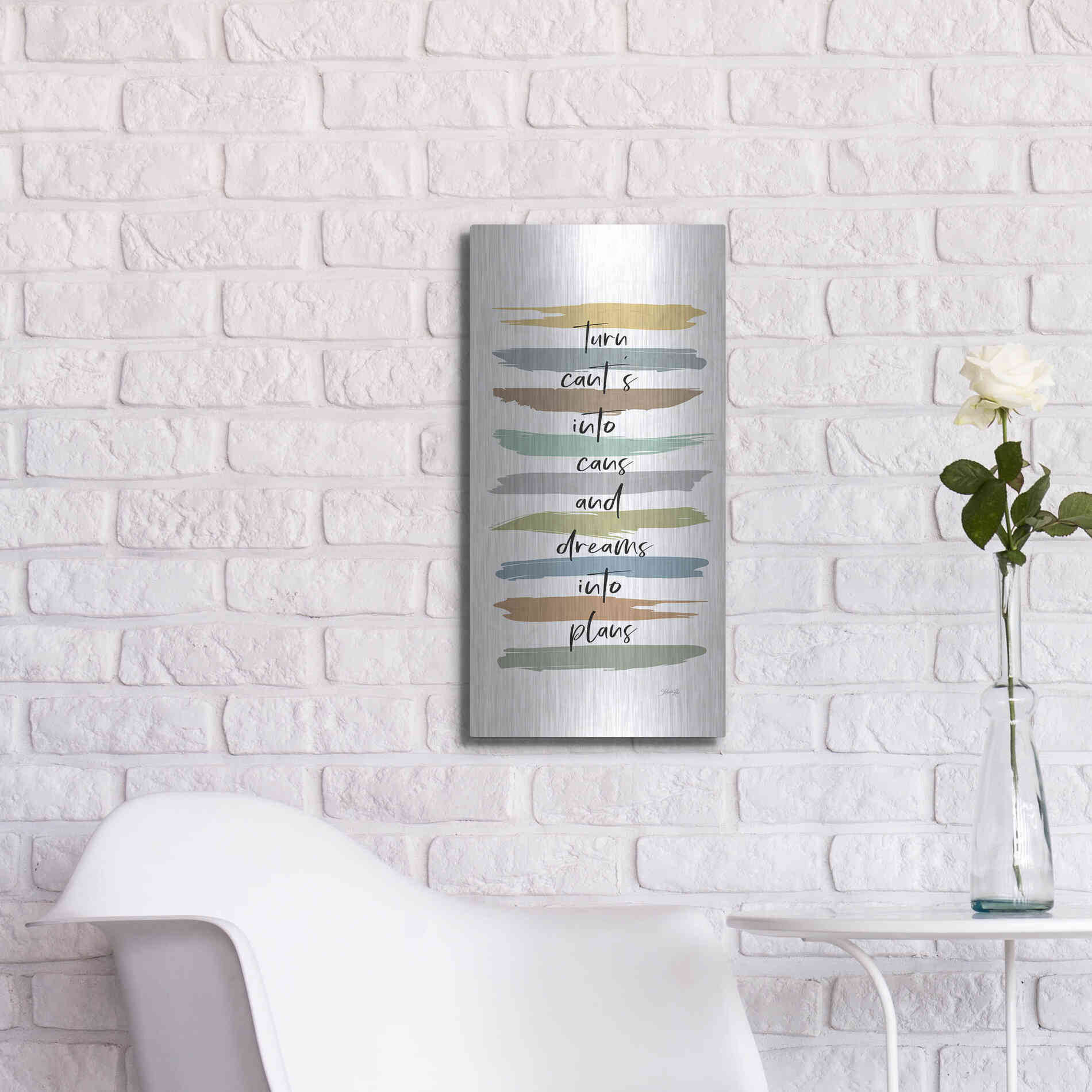 Luxe Metal Art 'Turn Can'ts Into Can's' by Marla Rae, Metal Wall Art,12x24