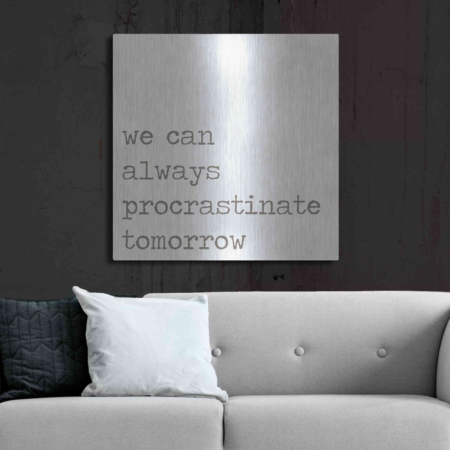 Luxe Metal Art 'Procrastinate Tomorrow' by Lauren Rader, Metal Wall Art,36x36