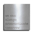 Luxe Metal Art 'Procrastinate Tomorrow' by Lauren Rader, Metal Wall Art