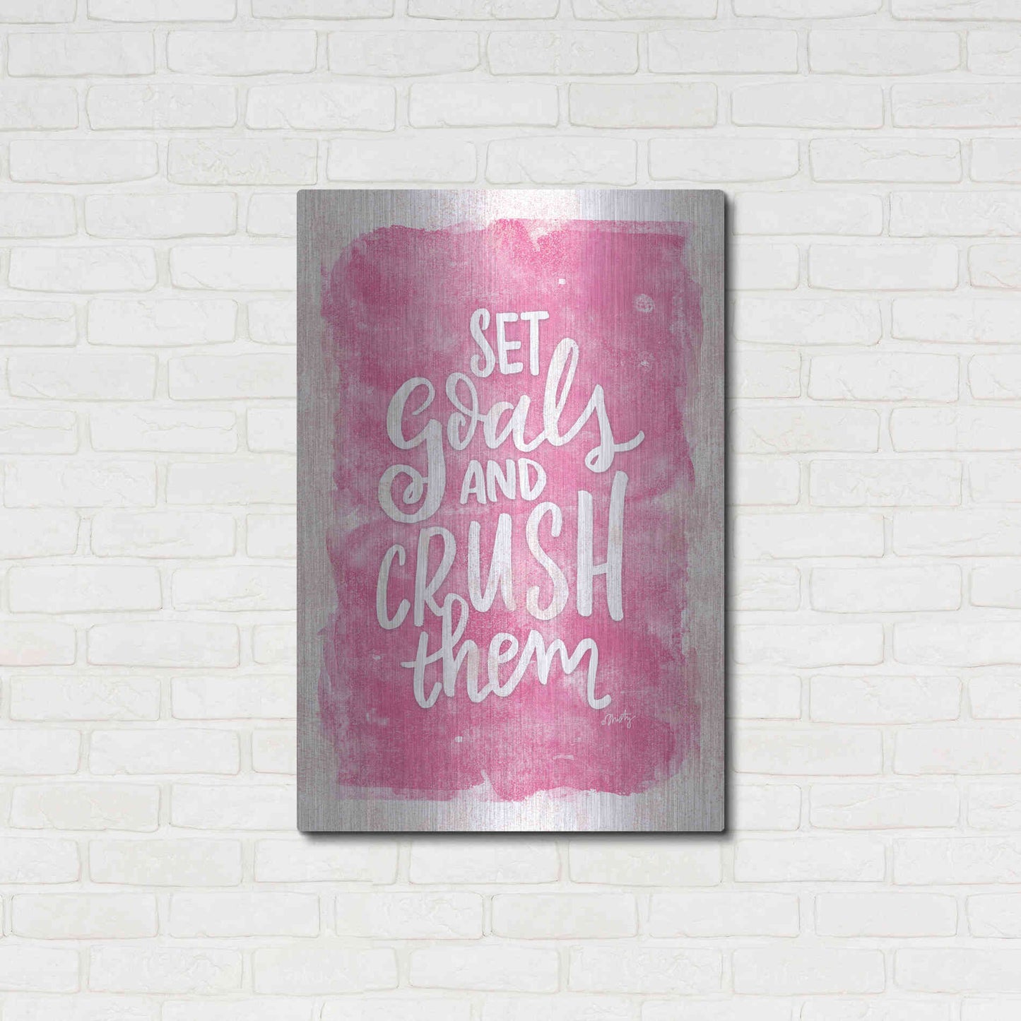 Luxe Metal Art 'Set Goals and Crush Them' by Misty Michelle, Metal Wall Art,24x36