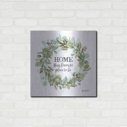 Luxe Metal Art 'Home-Our Favorite Place' by Kelley Talent, Metal Wall Art,24x24