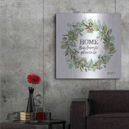 Luxe Metal Art 'Home-Our Favorite Place' by Kelley Talent, Metal Wall Art,36x36