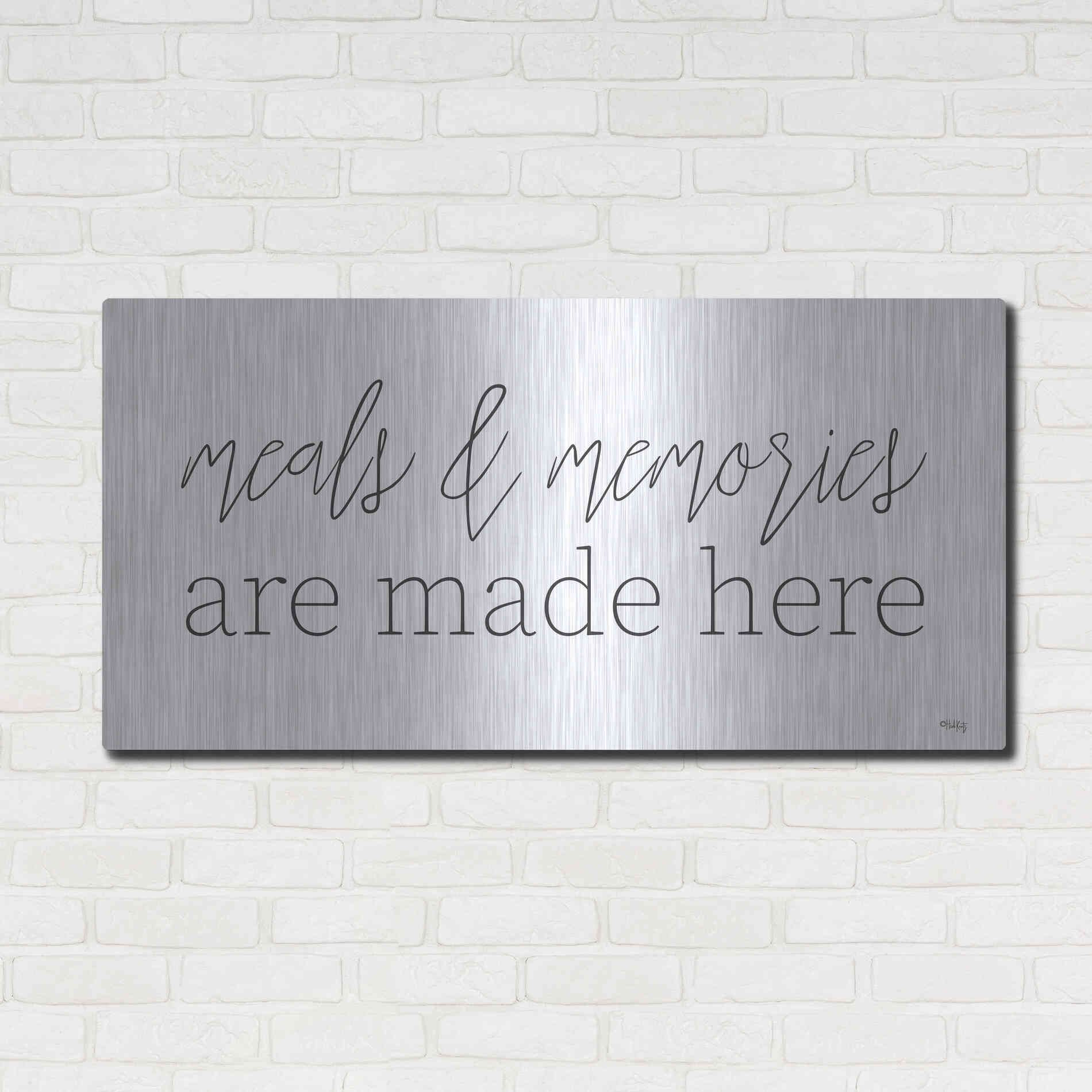 Luxe Metal Art 'Meals & Memories are Made Here' by Heidi Kuntz, Metal Wall Art,48x24