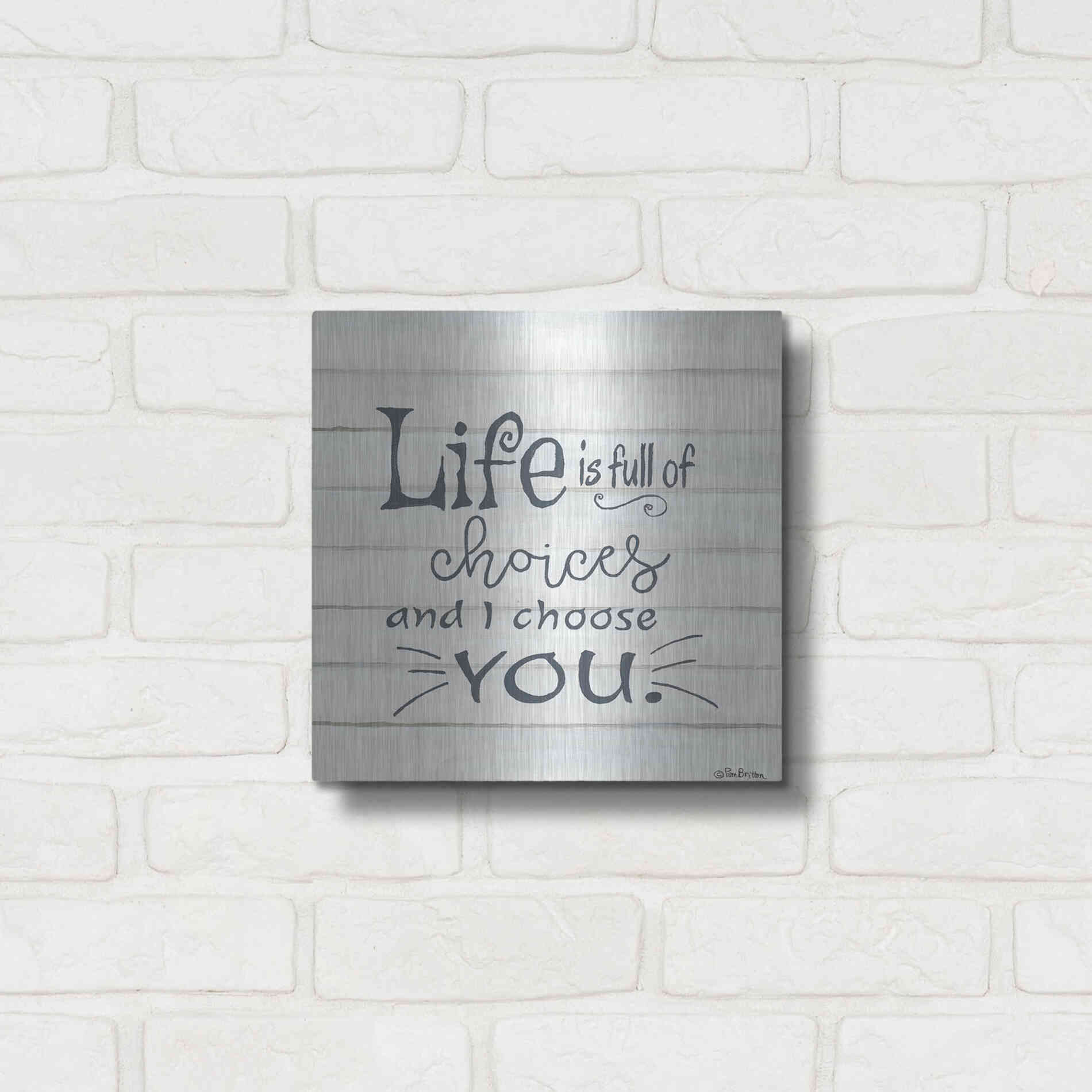 Luxe Metal Art 'I Choose You' by Pam Britton, Metal Wall Art,12x12