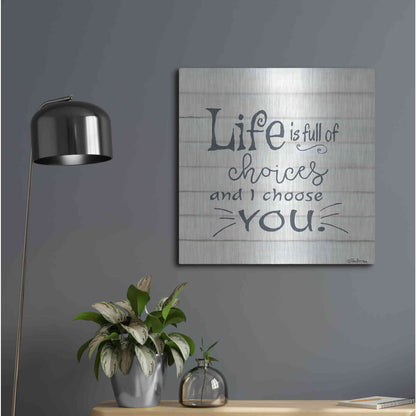 Luxe Metal Art 'I Choose You' by Pam Britton, Metal Wall Art,24x24