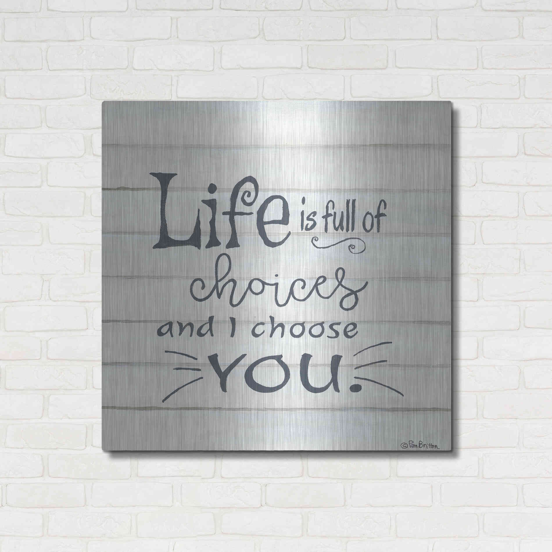 Luxe Metal Art 'I Choose You' by Pam Britton, Metal Wall Art,36x36
