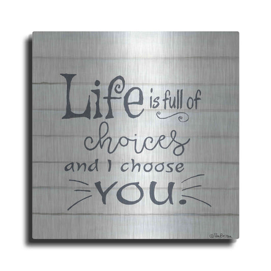 Luxe Metal Art 'I Choose You' by Pam Britton, Metal Wall Art