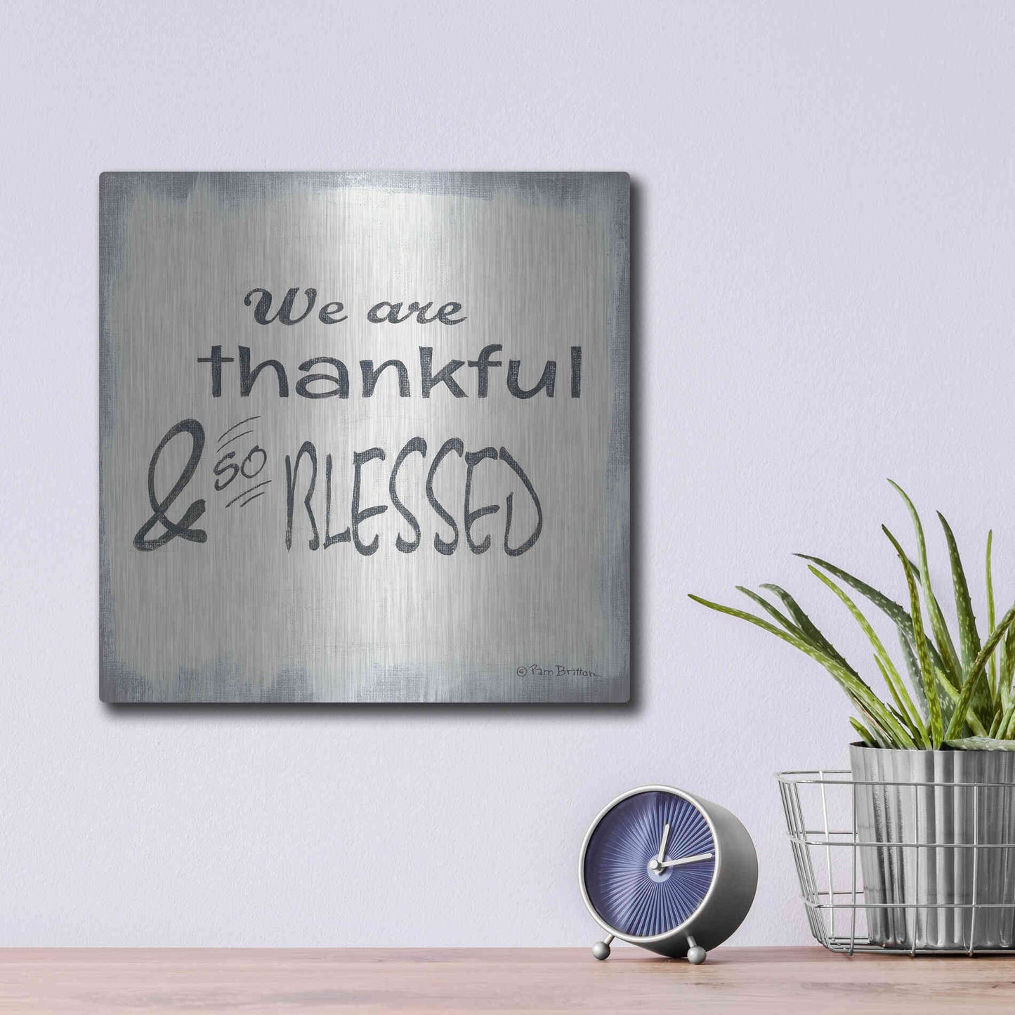 Luxe Metal Art 'Thankful & Blessed' by Pam Britton, Metal Wall Art,12x12