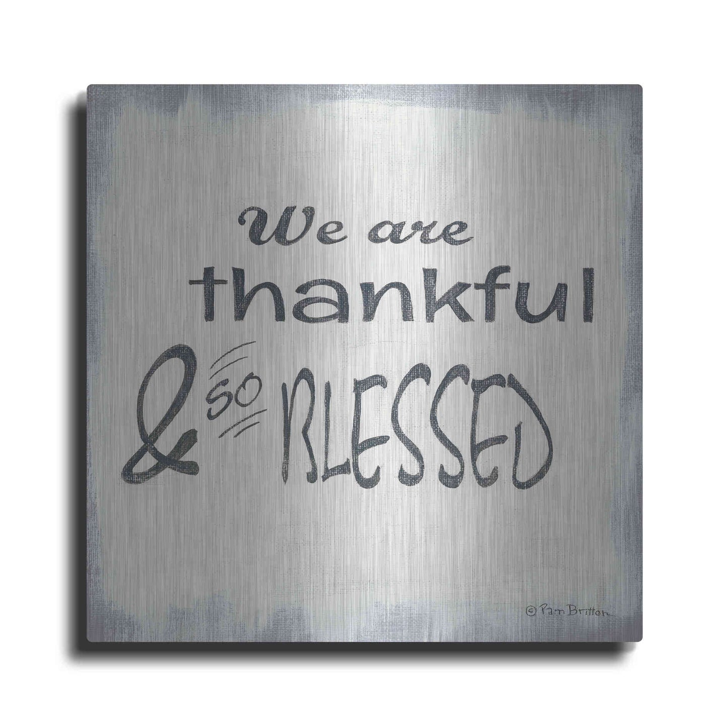 Luxe Metal Art 'Thankful & Blessed' by Pam Britton, Metal Wall Art