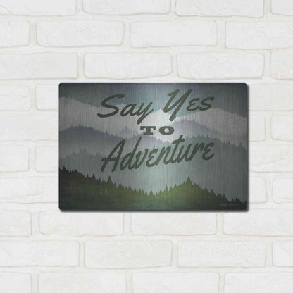 Luxe Metal Art 'Say Yes To Adventure' by Ryan Fowler, Metal Wall Art,16x12