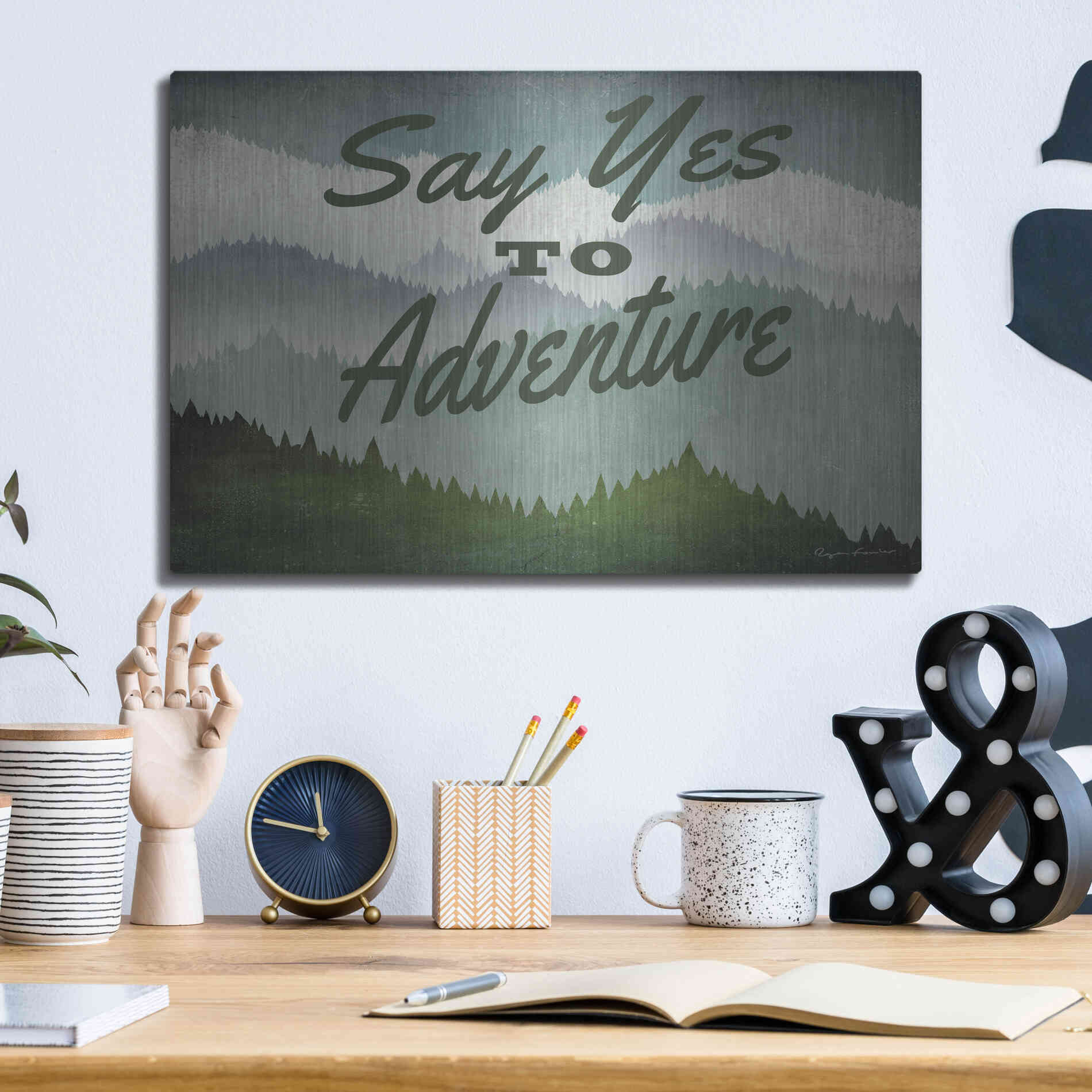 Luxe Metal Art 'Say Yes To Adventure' by Ryan Fowler, Metal Wall Art,16x12