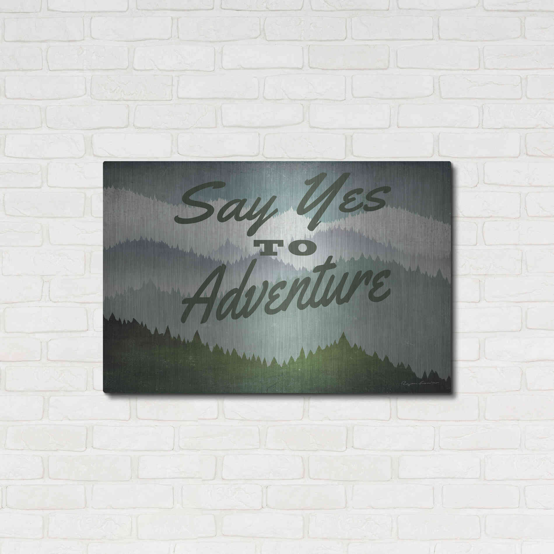 Luxe Metal Art 'Say Yes To Adventure' by Ryan Fowler, Metal Wall Art,36x24
