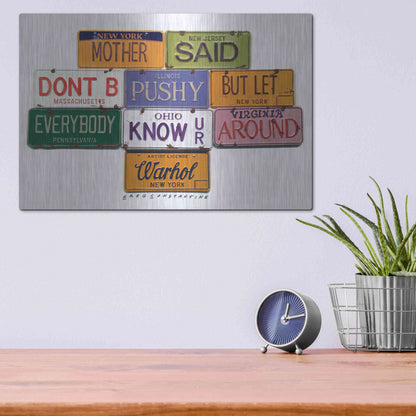 Luxe Metal Art 'Warhol Don't B Pushy' by Gregory Constantine, Metal Wall Art,16x12