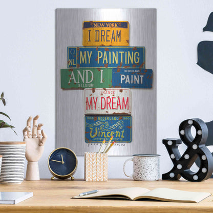 Luxe Metal Art 'Vincent Dream My Painting' by Gregory Constantine, Metal Wall Art,12x16