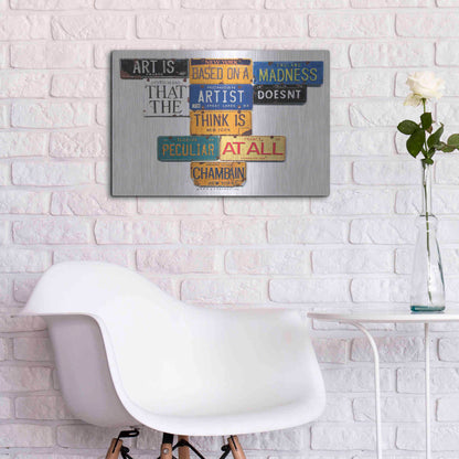 Luxe Metal Art 'Chamberlain Art Is Madness' by Gregory Constantine, Metal Wall Art,24x16