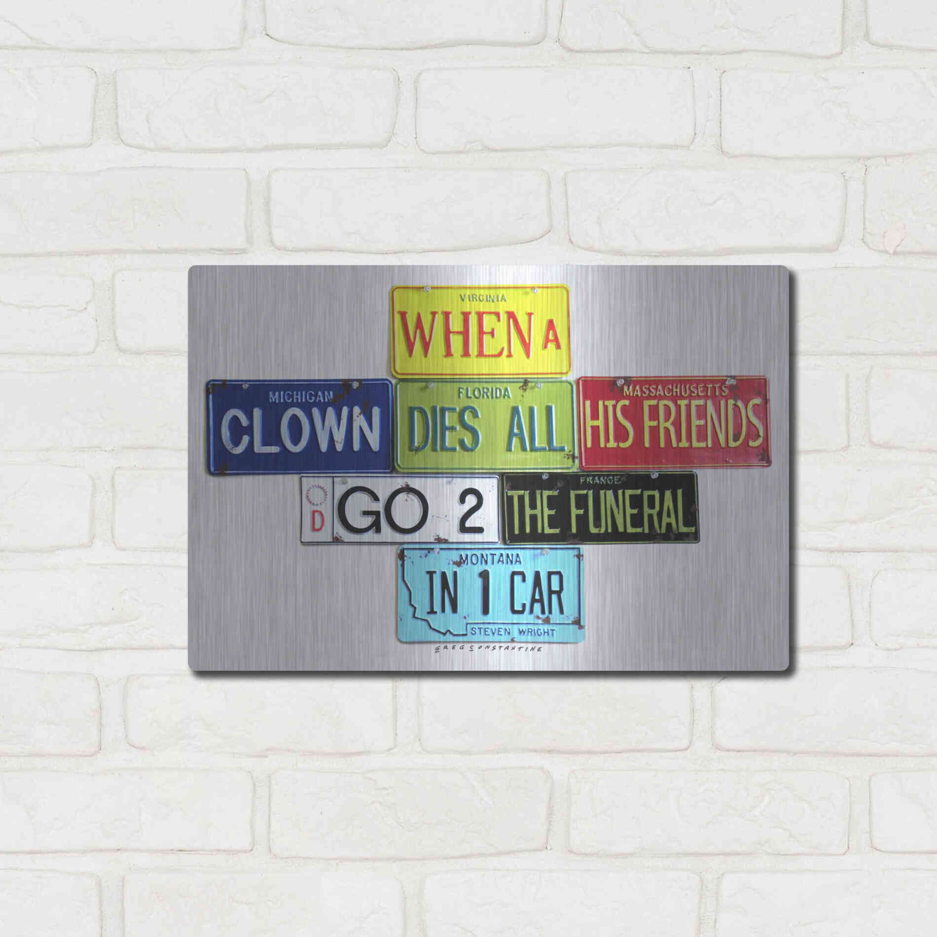 Luxe Metal Art 'Wright When A Clown Dies' by Gregory Constantine, Metal Wall Art,16x12