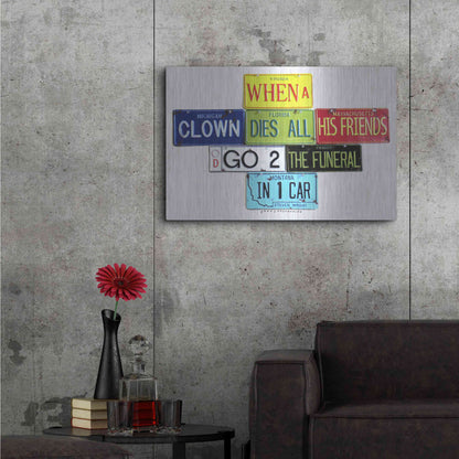 Luxe Metal Art 'Wright When A Clown Dies' by Gregory Constantine, Metal Wall Art,36x24