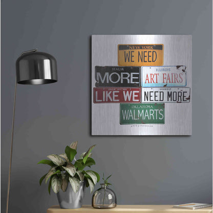 Luxe Metal Art 'We Need More Art Fairs' by Gregory Constantine, Metal Wall Art,24x24