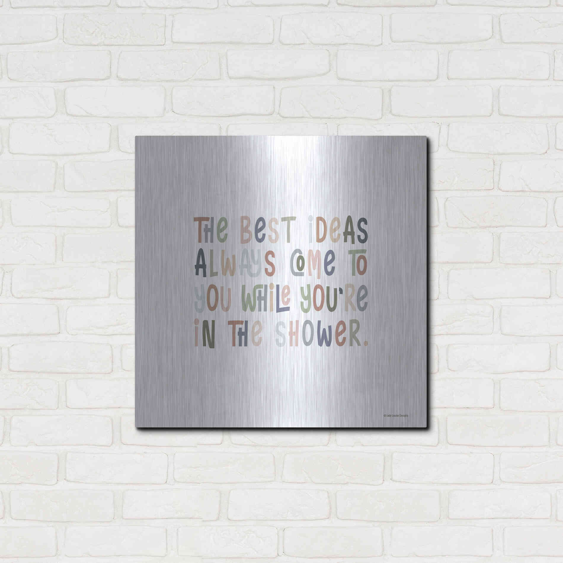 Luxe Metal Art 'The Best Ideas' by Lady Louise Designs, Metal Wall Art,24x24