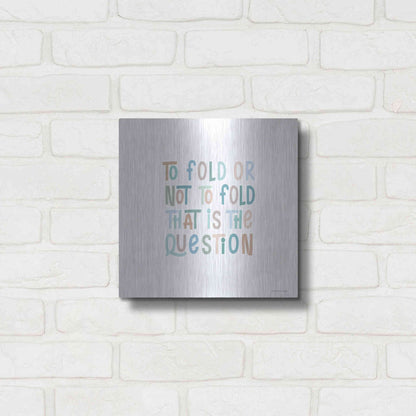 Luxe Metal Art 'To Fold or Not to Fold' by Lady Louise Designs, Metal Wall Art,12x12