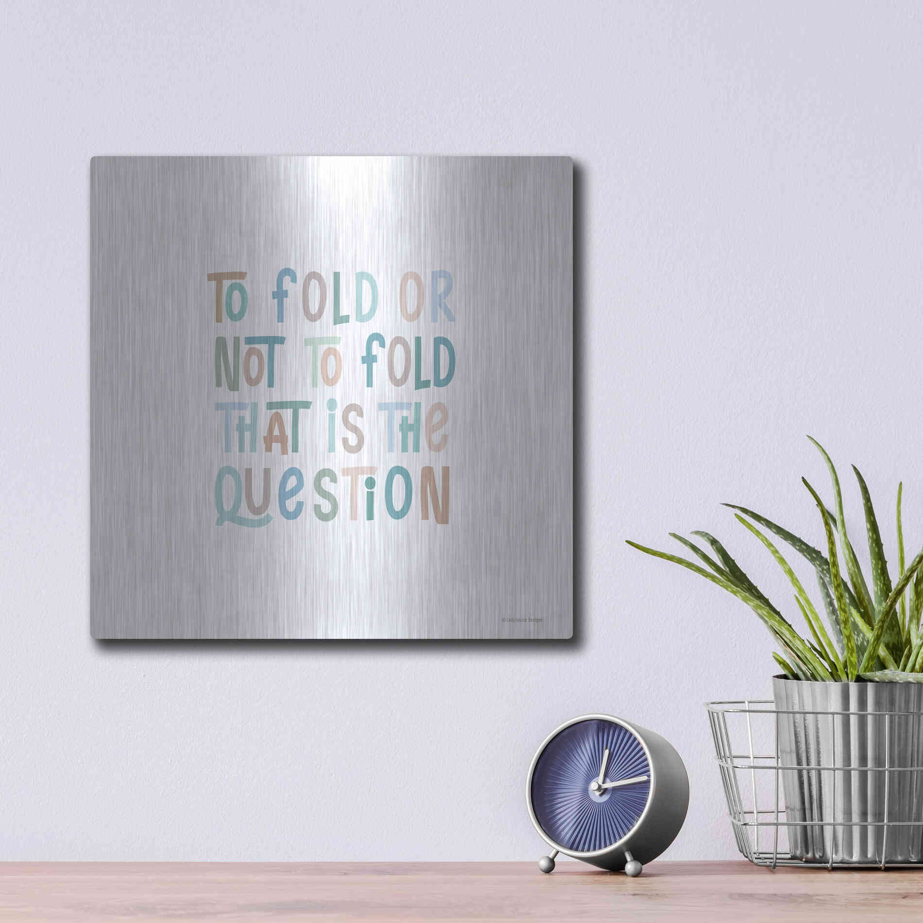 Luxe Metal Art 'To Fold or Not to Fold' by Lady Louise Designs, Metal Wall Art,12x12