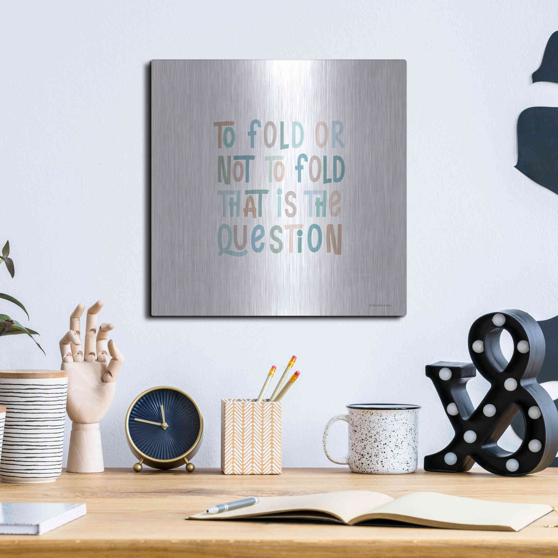 Luxe Metal Art 'To Fold or Not to Fold' by Lady Louise Designs, Metal Wall Art,12x12