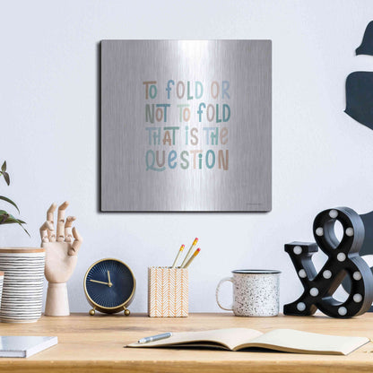 Luxe Metal Art 'To Fold or Not to Fold' by Lady Louise Designs, Metal Wall Art,12x12