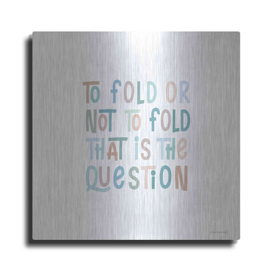 Luxe Metal Art 'To Fold or Not to Fold' by Lady Louise Designs, Metal Wall Art