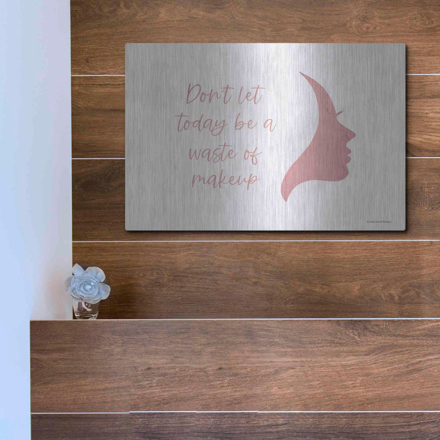 Luxe Metal Art 'Waste of Makeup' by Lady Louise Designs, Metal Wall Art,16x12