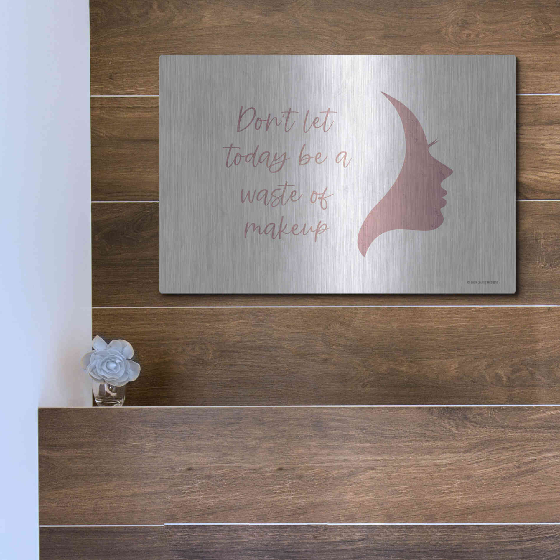 Luxe Metal Art 'Waste of Makeup' by Lady Louise Designs, Metal Wall Art,16x12