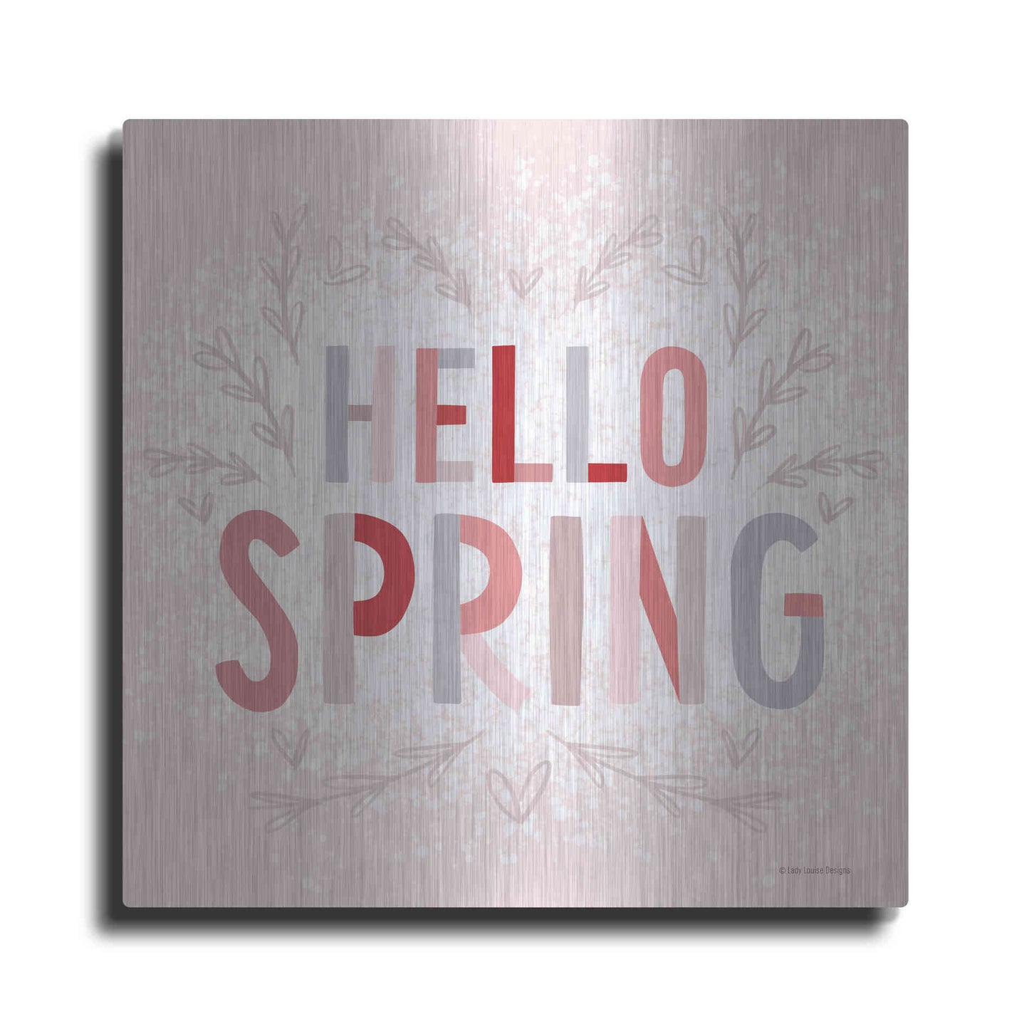 Luxe Metal Art 'Hello Spring Pink' by Lady Louise Designs, Metal Wall Art