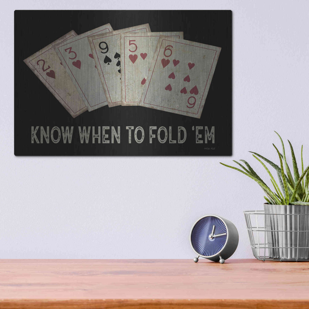 Luxe Metal Art 'Know When to Fold 'em' by Cindy Jacobs, Metal Wall Art,16x12