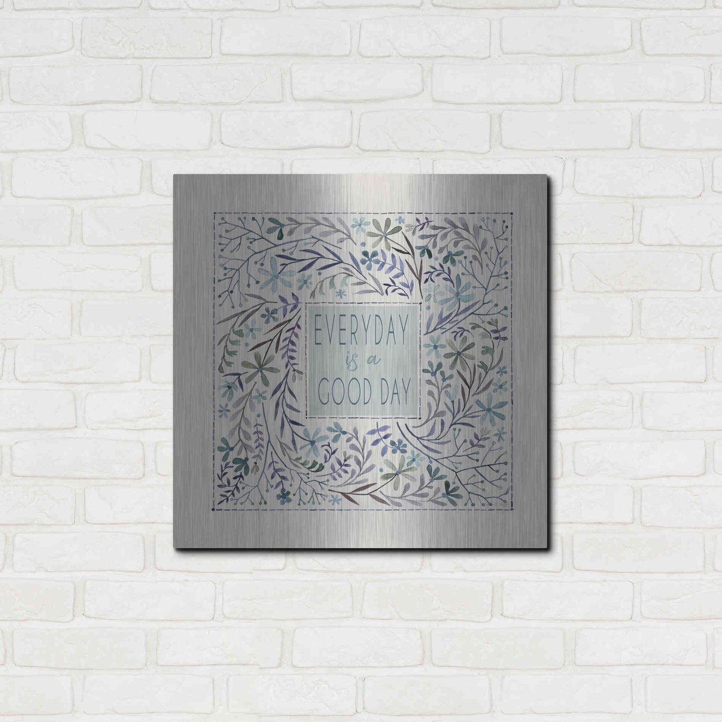 Luxe Metal Art 'Every Day is a Good Day' by Cindy Jacobs, Metal Wall Art,24x24