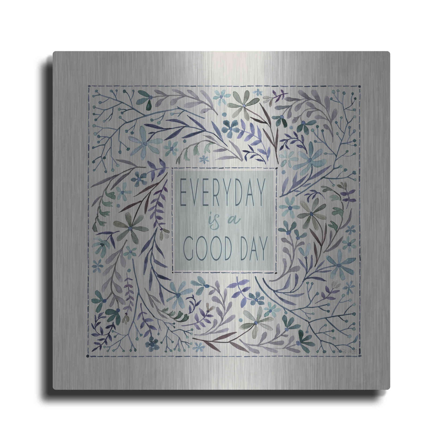 Luxe Metal Art 'Every Day is a Good Day' by Cindy Jacobs, Metal Wall Art