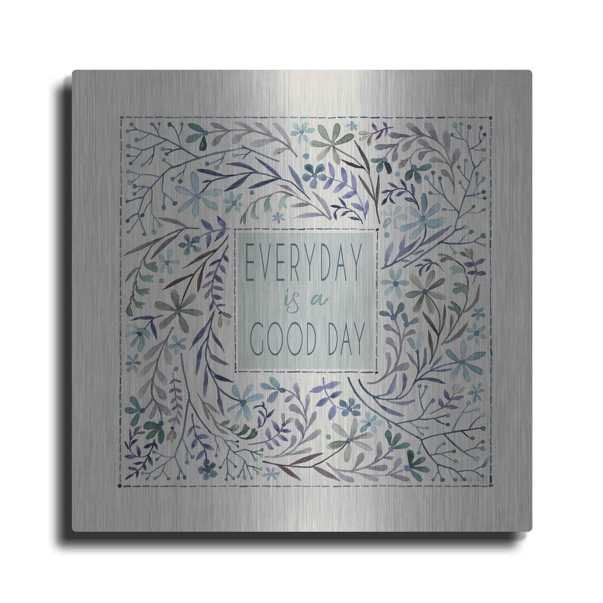 Luxe Metal Art 'Every Day is a Good Day' by Cindy Jacobs, Metal Wall Art