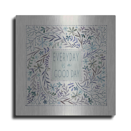Luxe Metal Art 'Every Day is a Good Day' by Cindy Jacobs, Metal Wall Art