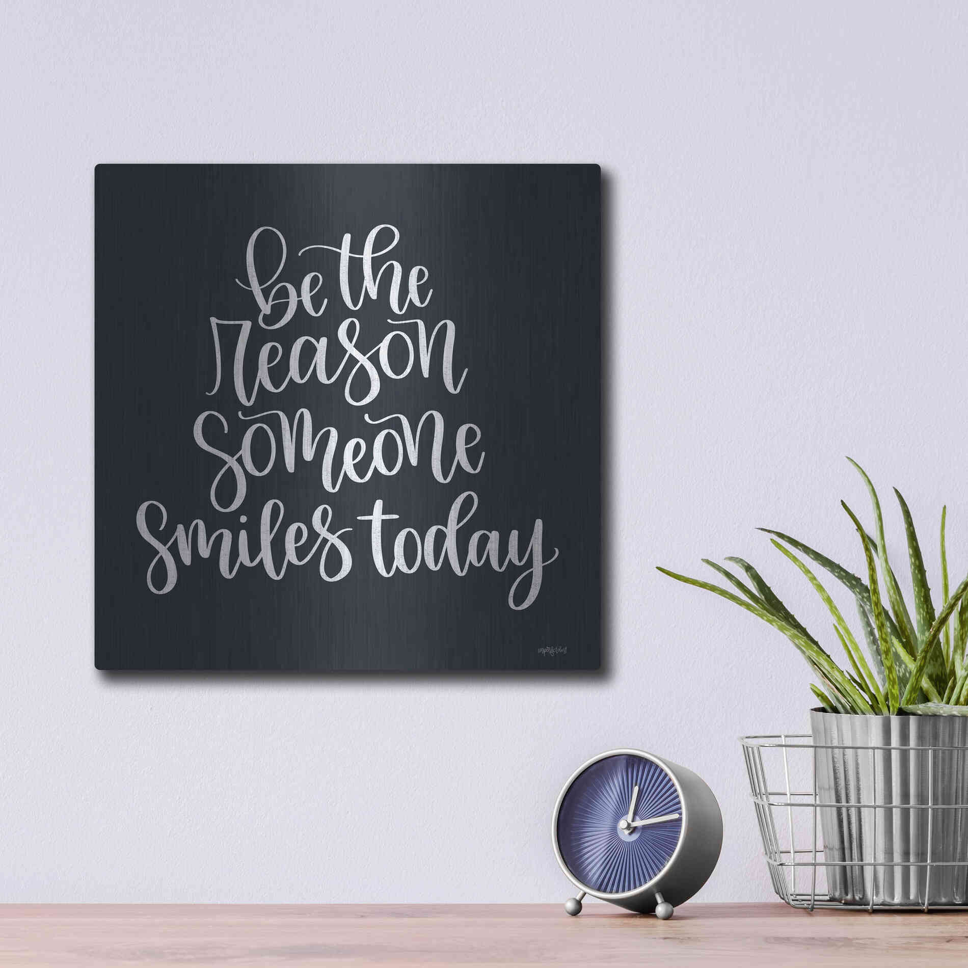 Luxe Metal Art 'Be the Reason' by Imperfect Dust, Metal Wall Art,12x12