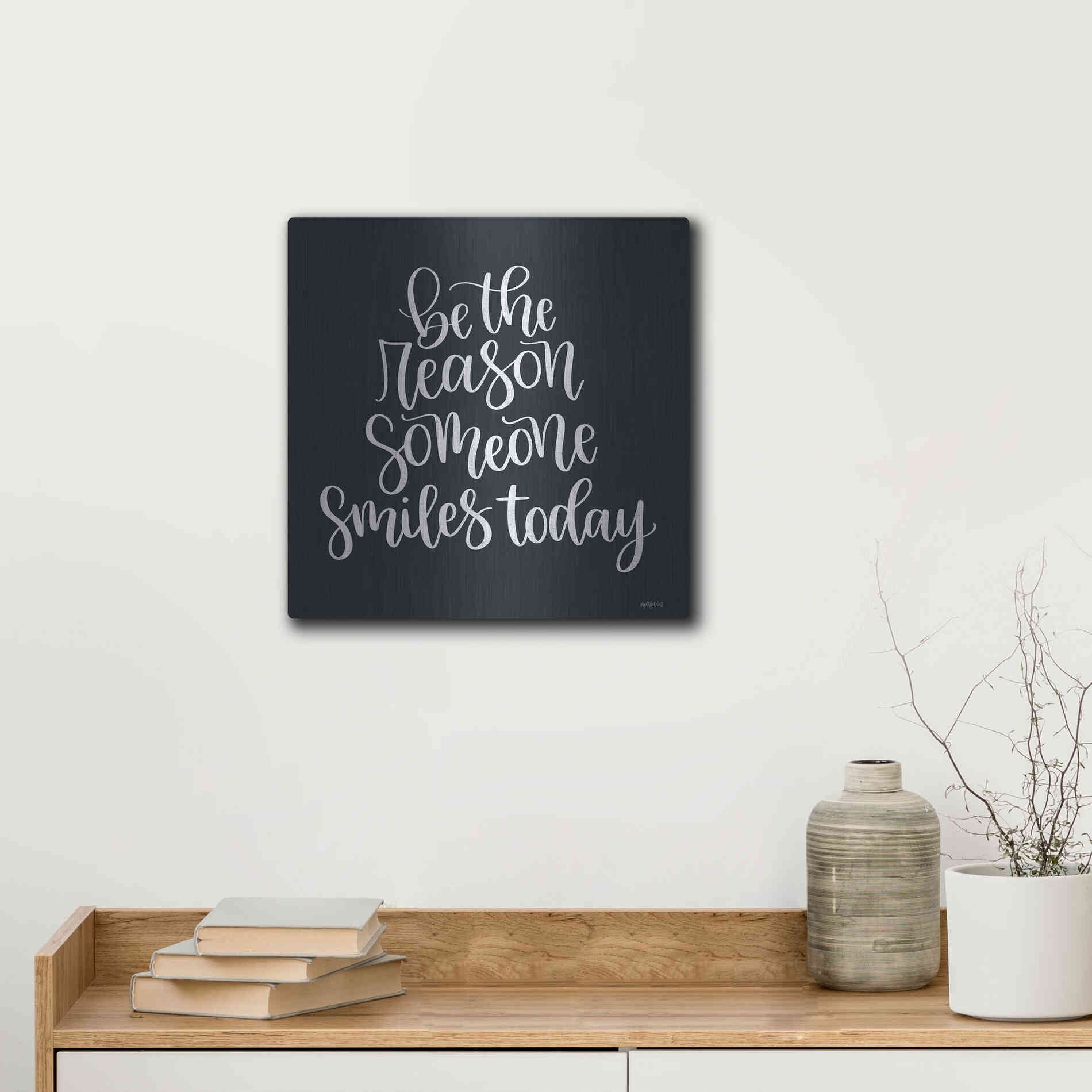 Luxe Metal Art 'Be the Reason' by Imperfect Dust, Metal Wall Art,12x12