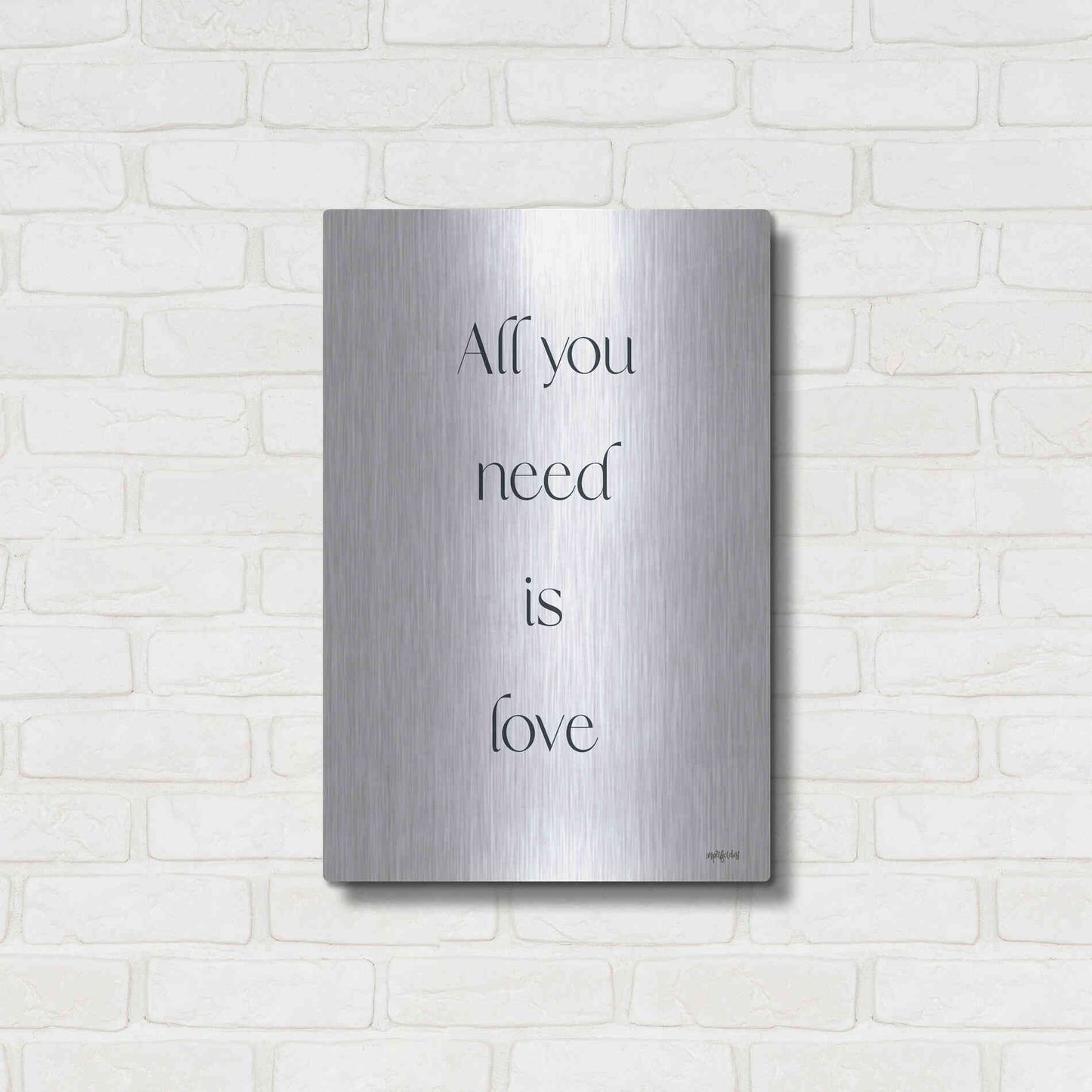 Luxe Metal Art 'All You Need is Love' by Imperfect Dust, Metal Wall Art,16x24